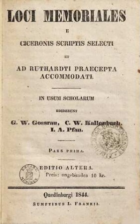Loci memoriales : e Ciceronis scriptis selecti et ad Ruthardti praecepta accommodati, 1