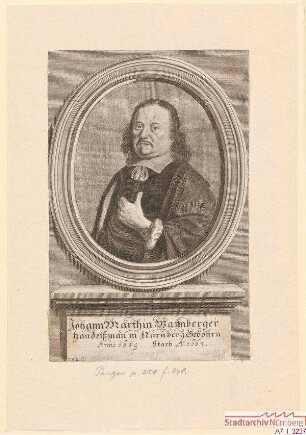 Johann Martin Wannberger (= Warmberger), Handelsmann in Nürnberg; geb. 1619; gest. 1667