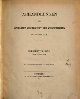 Abhandlungen der Königlichen Gesellschaft der Wissenschaften in Göttingen. 19. 1874