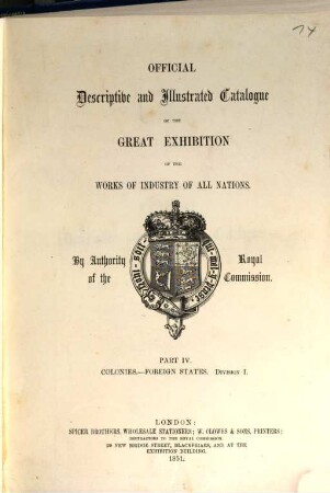 Official descriptive and illustrated catalogue of the Great Exhibition of the Works of Industry of All Nations, 1851, 4. Colonies - foreign states, division I