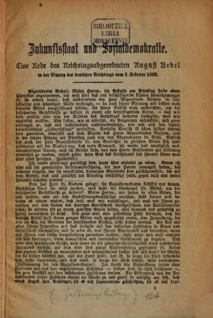 Zukunftsstaat und Sozialdemokratie : eine Rede ... in der Sitzung des deutschen Reichtags vom 3. Februar 1893