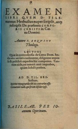 Examen Libri Qvem D. Tilemannus Heshusius nuper scripsit, atq[ue] inscripsit De praesentia Corporis Christi in Coena Domini