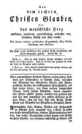 Von dem rechten Christen Glauben, der das menschliche Herz umkehret, verändert, gottesfürchtig, aufrecht, neu, friedsam, frölich und selig macht