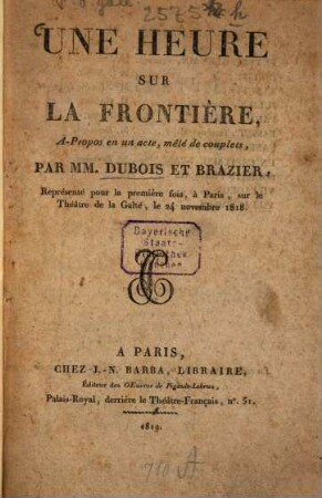 Un heure sur la frontière : à propos en un acte, mêlé de couplets