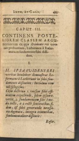 Caput III. Continens Posteriorem Classem Argumentorum, ex ipsa Evidente rei veritate probantium, Lutheranos a Reformatis in fundamento fidei dissidere.