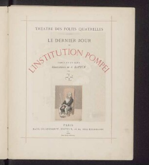 Le dernier jour de l'institution Pompei : farce en un acte