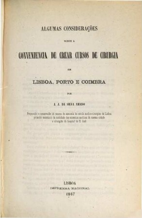 Algumas considerações sobre a conveniencia de crear cursos de ciruzgia em Lisboa, Porto e Coimbra