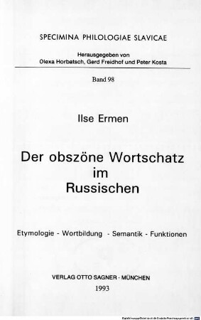 Der obszöne Wortschatz im Russischen : Etymologie, Wortbildung, Semantik, Funktionen