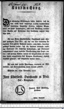 Kundmachung. : München den 16ten November. 1972[sic!]. Ihrer Churfürstl. Durchlaucht zu Pfalz Hof-Kriegsrath. Friedrich Fürst Ysenburg, Präsident. Sekret. Seyringer.