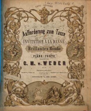 Aufforderung zum Tanze : brillantes Rondo für Pianoforte ; op. 65 = Invitation à la danse