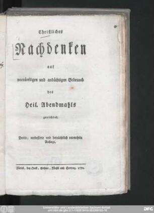 Christliches Nachdenken auf vernünftigen und andächtigen Gebrauch des Heil. Abendmahls gerichtet
