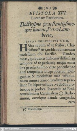 Epistola XVI Lutetiam Parisiorum. Doctissimo praestantisimoque Iuveni, Petro Lambecio, Lucas Holstenius S. P. D.