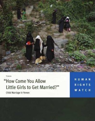 "How come you allow little girls to get married?" : child marriage in Yemen