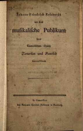 An das musikalische Publikum seine französischen Opern Tamerlan und Panthée betreffend