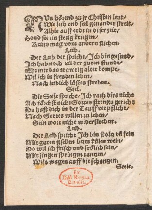 NVn hörend zu jr Christen leut/ || Wie leib vnd seel genander streit/ ||