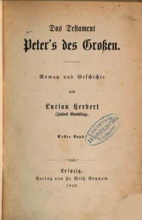 Das Testament Peter's des Grossen : Roman und Geschichte von Lucian Herbert , 1