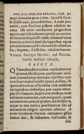 Caput V. Utrum Antiqui Medici, vel Recentiores melius curent