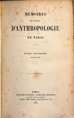 Mémoires de la Societé d'Anthropologie de Paris, 1. 1873/78