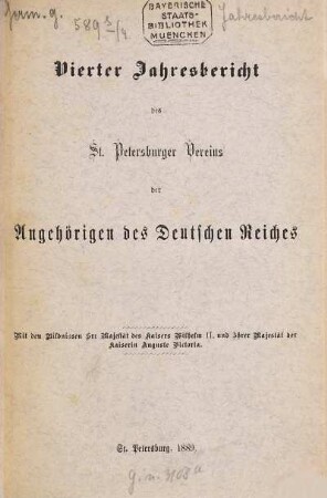 Jahresbericht des St. Petersburger Vereins der Angehörigen des Deutschen Reiches zur Unterstützung Hilfsbedürftiger Landsleute : für das Jahr .... 4. 1889