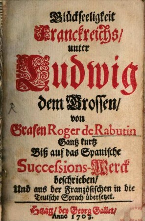 Glückseeligkeit Franckreichs, unter Ludwig dem Grossen