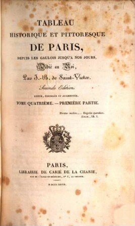 Tableau historique et pittoresque de Paris : depuis les Gaulois jusqu'à nos jours. 4,1, Quartier du Luxembourg
