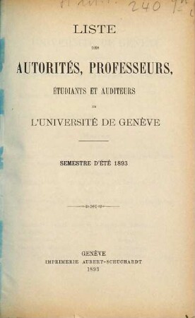 Liste des autorités, professeurs, assistants et étudiants. 1893 (SS)