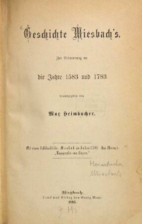 Geschichte Miesbach's : zur Erinnerung an die Jahre 1583 und 1783. Mit 1 Lichtdruckbilde: Miesbach im Jahre 1701. Aus Wening's Topographie von Bayern