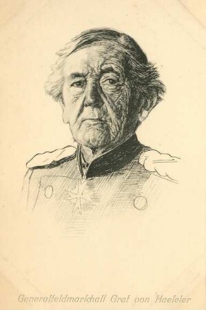 Erster Weltkrieg - Postkarten "Aus großer Zeit 1914/15". Generalfeldmarschall Gottlieb Graf von Haeseler (1836-1919)