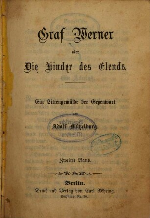 Graf Werner oder Die Kinder des Elends : Ein Sittengemälde der Gegenwart von Adolf Mützelburg. 2