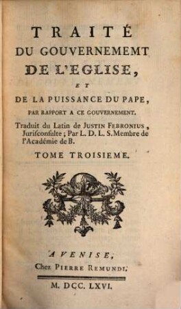 Traité Du Gouvernement De L'Eglise, Et De La Puissance Du Pape : Par Rapport A Ce Gouvernement, 3