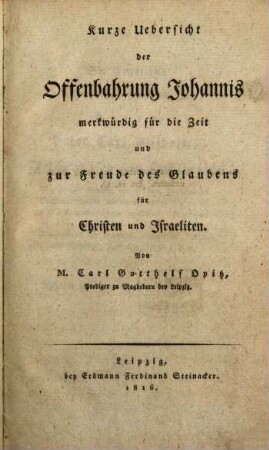 Kurze Uebersicht der Offenbarung Johannis : merkwürdig für die Zeit