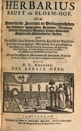 Herbarius Kruyt en Bloem-Hof : Of de Natuerlijcke Secreten en Verborgentheden van besondere uptgelesene Kruyden, Boomen, Bloemen .... 1