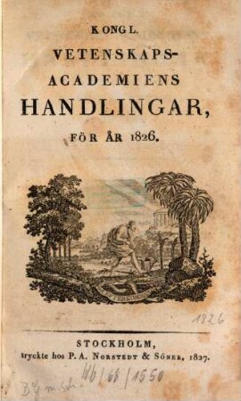 Kungliga Svenska Vetenskapsakademiens handlingar. 1826, 1826
