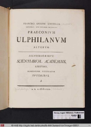 Francisci Antonii Knittelis Metropolit. Apvd Gvelpherb. Archidiaconi Praeconivm Ulphilanvm Altervm...