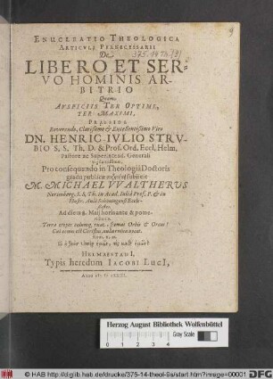 Enucleatio Theologica Articuli Pernecessarii De Libero Et Servo Hominis Arbitrio