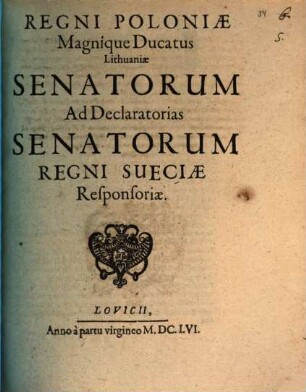 Regni Poloniae Magnique Ducatus Lithuaniae senatorum Ad declaratorias senatorum regni Sueciae Responsoriae