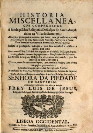 Historia Miscellanea que comprehende a fundação dos Religiosos Decalcos de Santo Augustinho na villa de Santarem