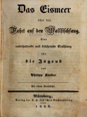 Unterhaltende Jugend-Bibliothek interessanter Reisen zu Wasser und zu Land in die Länder und Meere der heißen Zone : zur Belehrung in geographischer, nautischer und naturhistorischer Hinsicht. 1843/44