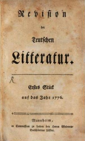 Revision der teutschen Litteratur. 1. 1776