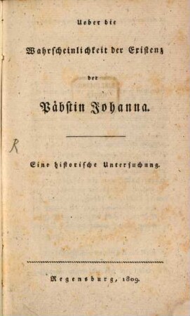 Über die Wahrscheinlichkeit der Existenz der Päpstin Johanna : eine historische Untersuchung
