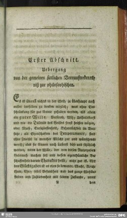 Erster Abschnitt. Uebergang von der gemeinen sittlichen Vernunfterkenntniß zur philosphischen