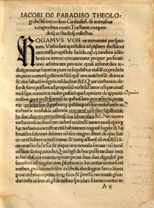Iacobi de paradiso Theologi doctissimi: ordinis Carthusien[sis] de animabus a corporibus exutis : Tractatus co[m]pendiose ac studiose collectus. De Egressu animaru[m] a corporibus humanis. De Receptaculis & locis ad qu[a]e perducunt post egressum & de habitationibus suis. ...