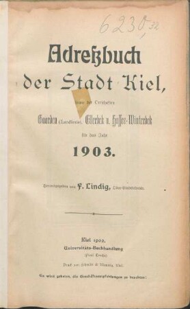 1903: Adreßbuch der Stadt Kiel, sowie der Ortschaften Gaarden (Landkreis), Ellerbek u. Hassee-Winterbek für das Jahr 1903.