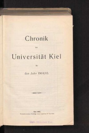 1904/05: Chronik der Universität Kiel für das Jahr 1904/05
