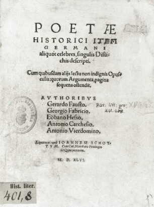 Poetae historici item Germani aliquot celebres, singulis Distichis descripti : Fabricius, Georg (Mitautor): Poetae historici item Germani aliquot celebres, singulis Distichis descripti. Straßburg: J. Schott, 1546. Buchdruck. Titelblatt. Dresden: SLUB Hist.lit.401,8