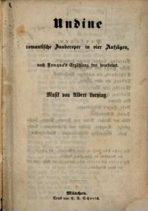 Undine : romantische Zauberoper in vier Aufzügen, nach Fouqué's Erzählung frei bearbeitet