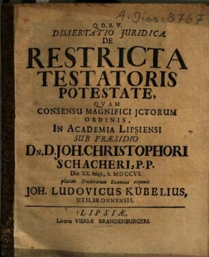 Dissertatio Iuridica De Restricta Testatoris Potestate, [1]