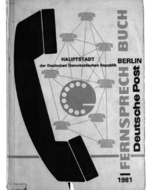 1981: Fernsprechbuch für die Hauptstadt der Deutschen Demokratischen Republik : Berlin
