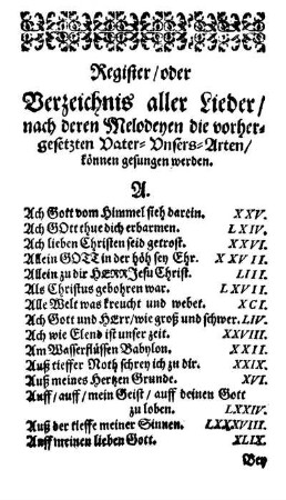 Register/ oder Verzeichnis aller Lieder/ nach deren Melodeyen die vorhergesetzten Vater-Unsers-Arten/ können gesungen werden.