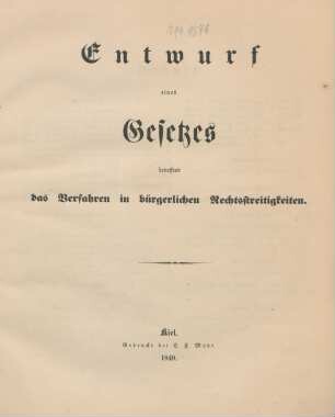 Entwurf eines Gesetzes betreffend das Verfahren in bürgerlichen Rechtsstreitigkeiten für die Herzogthümer Schleswig-Holstein